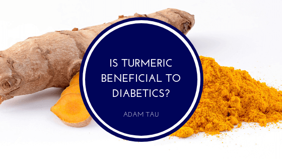Is Turmeric Beneficial to Diabetics?